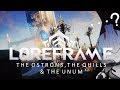 Loreframe: The Ostrons, The Quills & The Unum