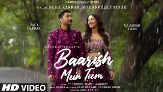 Tumhai barish pasand hai mujhai barish main tum (official song) neha kakkar, Rohan Preet | latest