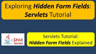 What is Hidden Form Field? | Exploring Hidden Form Fields: Servlets Tutorial | Servlets