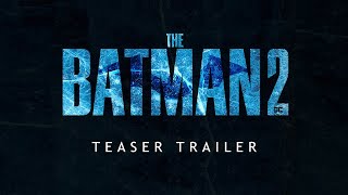 THE BATMAN 2 - Teaser Trailer (New Movie) Robert Pattinson Concept