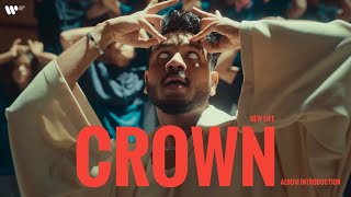 CROWN | Introduction | New Life Album | King