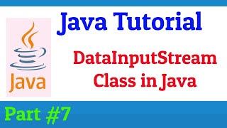 DataInputStream Class in Java - Java For Beginners - Java Video #7 - Online Course On Java