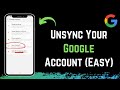 How to Unsync the Google Account !