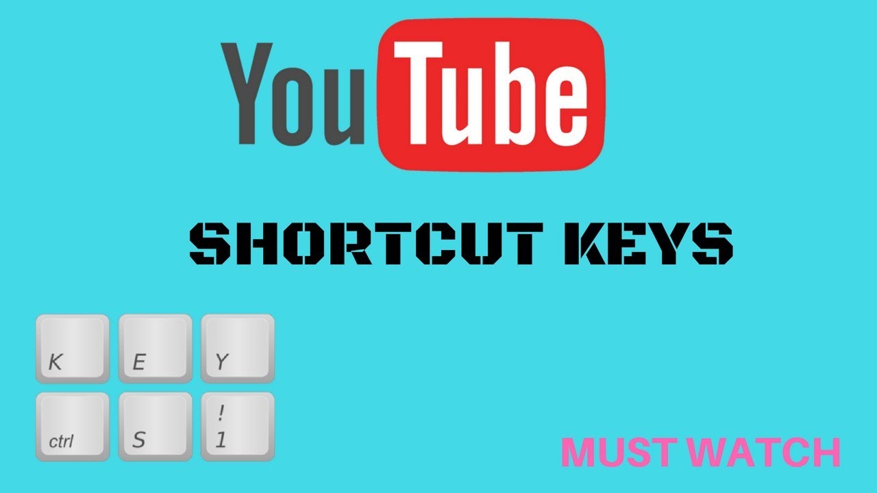 Youtube Shortcut Keys. Keyboard Shortcut Keys Useful For Effectively ...