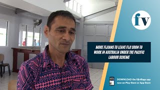 More Fijians to leave Fiji soon to work in Australia under the Pacific Labour Scheme