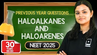 🧪 Haloalkanes and haloarenes | Previous year question + NCERT exemplar | NEET 2025 Chemistry