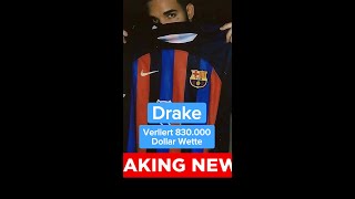 Drake - Verliert 830.000 Dollar Wette
