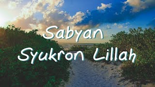 Sabyan - Syukron Lillah Lyrics Lirik