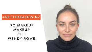 How to: no makeup makeup tutorial with MUA Wendy Rowe