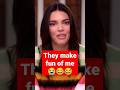They make fun of me 😭😭😂😂 Kendall Jenner says the truth