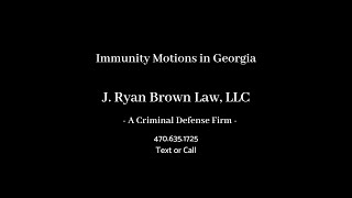 Immunity Motions in Georgia