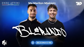 BLERANDO - Intervista | Me Meriton Mjekiqin