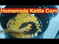 How to Make Stove Top Kettle Corn at Home