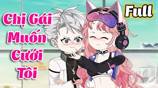 (Full Version) Chị Gái Muốn Cưới Tôi | Thiết Review