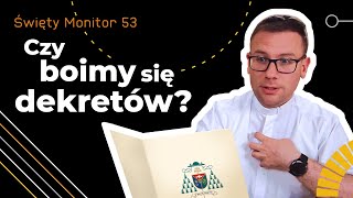 Czy boimy się dekretów? | Święty Monitor 53