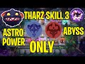 MAGIC CHESS: Tharz Skill 3 ASTRO POWER and ABYSS Only! ! !