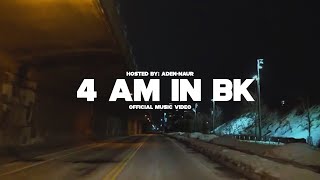 Aden-Naur Feat ShakWitAK - 4AM IN BK ( Official Music Video ) (Shot By @digital.underdog)