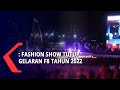 Fashion Show Tutup Gelaran F8 Tahun 2022