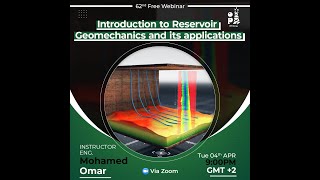 62nd Free Webinar - Introduction to Reservoir Geomechanics and its applications