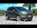 Sobrang Gwapo nito Badii! || FORD ECOSPORT 2015 TITANIUM