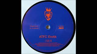 ATFC - Erotik (Original Mix) (2002)