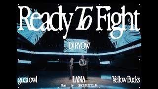 DJ RYOW - Ready To Fight feat. guca owl, LANA & ¥ellow Bucks ( Music )