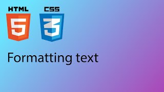 HTML & CSS 2020 Tutorial 3 - Formatting text
