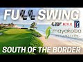 LIV GOLF MAYAKOBA - SOUTH OF THE BORDER - MAYAKOBA GOLF COURSE EL CAMALEON - CAN I BREAK 80?!?