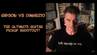 Gibson vs DiMarzio: The Ultimate Guitar Pickup Shootout!