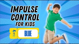 Impulse Control | Social Emotional Learning