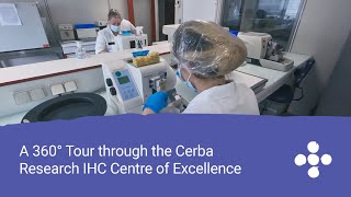 A 360° Tour through the Cerba Research IHC Centre of Excellence
