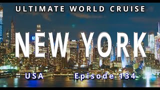 🗽 36 Hours in NEW YORK: 🌍 Ultimate World Cruise, Ep.134 | Top Manhattan Adventures