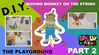 MONKEY ON STRING POPPET CRAFT |  DADDY AND KITTENS