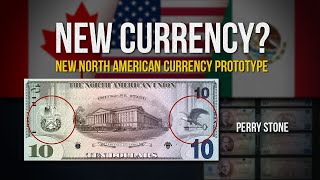 New Currency - New North American Currency Prototype | Perry Stone