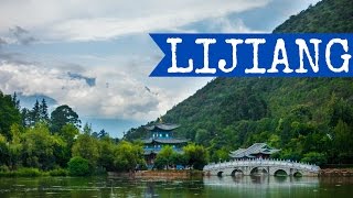 Lijiang, Yunnan, China (丽江) | Let's Explore 2016 | FULL HD