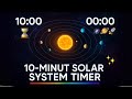 🌌 10-Minute Solar System Timer ⏳ | 3D Real-Time Planet Orbits & Countdown 🚀