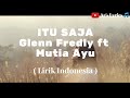 Glenn Fredly - Itu Saja ft. Mutia Ayu (Lirik Indonesia) || Ar's Lyrics 🎵