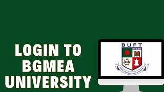 How To Login To BGMEA University | BGMEA Student Portal Login | Accessing University Dashboard