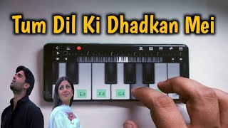 Tum Dil Ki Dhadkan Mei | Easiest Mobile Piano Tutorial