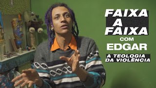 Edgar fala sobre \