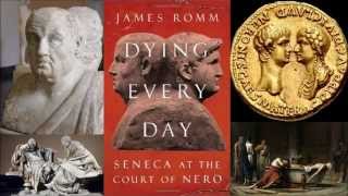 Dying Every Day - Seneca at the court of Nero