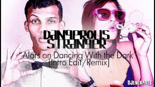 Dev & Stromae - Dancing in the Dark (Alors Remix) by DANGEROUS STRANGER
