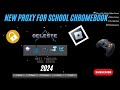 New Proxy For School Chromebook 2024 - CELESTE