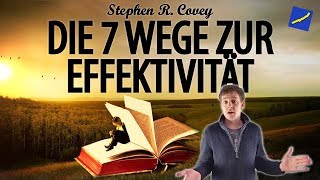 Stephen R.  Covey - Die 7 Wege zur Effektivität (Mein wichtigstes Learning - Die besten Sachbücher)