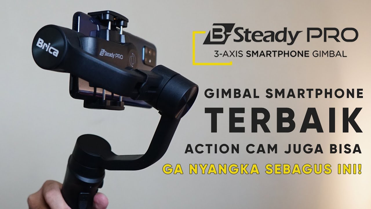 GIMBAL UNTUK HP & ACTION CAM TERBAIK !! | Brica B-Steady PRO (Unboxing ...