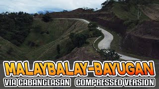 MALAYBALAY TO BAYUGAN CITY VIA CABANGLASAN | COMPRESSED