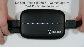 Set Up:  Elgato HD60 S + Game Capture Card For Nintendo Switch - Vickiie's Reviewing Adventure