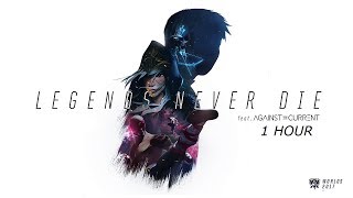1 Hour - Legends Never Die Ft Against The Current Official Audio