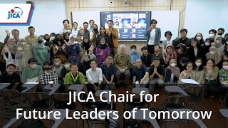 【JICA Chair】Sharing Japanese Development Experiences for Future Leaders of Tomorrow