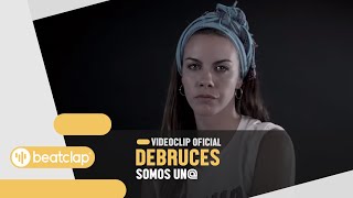 Debruces - Somos Un@ (Videoclip Oficial)